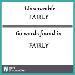 Above are the results of unscrambling genesis. . Unscramble fairly